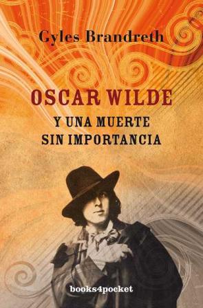 Libro Oscar Wilde y Una Muerte Sin Importancia (2010)