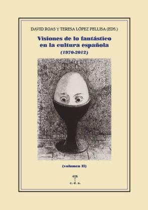 Libro Visiones De Lo Fantastico en la Cultura Española Ii (1970-2012) (2014)