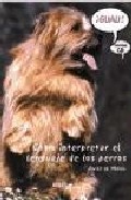 Libro ¡guau¡: Como Interpretar el Lenguaje De los Perros (incluye Cd) (2ª Ed.) (2005)