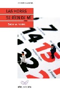 Libro Las Horas Se Rien De Mi (2009)