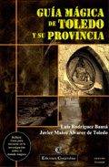 Libro Guia Magica De Toledo y Su Provincia (inlcuye Guia para Iniciarse en la Investigacion Sobre el Mundo Magico) (2011)