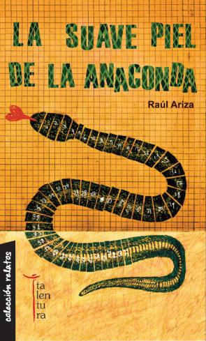 Libro La Suave Piel De la Anaconda (2012)