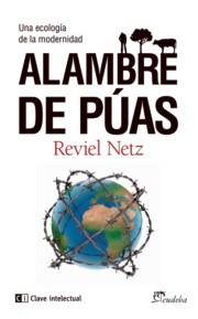 Portada de Alambre De Puas: Una Ecologia De la Modernidad