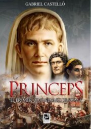 Portada de Princeps: el Primer Ciudadano De Roma