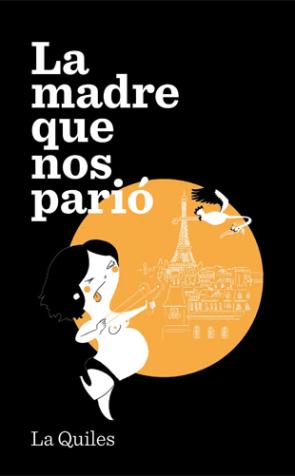 Libro La Madre Que Nos Pario (2015)