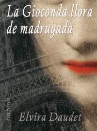 Libro La Gioconda Llora De Madrugada (2006)