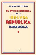 Libro El Estado Integral De la 2ª Republica Española (2006)