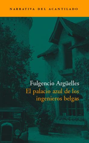 Libro El Palacio Azul De los Ingenieros Belgas (premio De Novela Cafe G Ijon 2003) (2012)