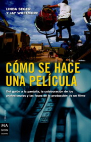 Libro Como Se Hace Una Pelicula: del Guion a la Pantalla (2004)
