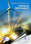 Libro Guia del Instalador De Energias Renovables (4ª Ed.): Energia Foto Voltaica, Energia Termica, Energia Eolica, Climatizacion (2009)