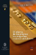 Libro El Idioma De los Precios: los Pequeños Secretos del Dinero (2013)