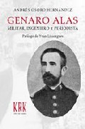 Libro Genaro Alas, Militar, Ingeniero y Periodista (2006)