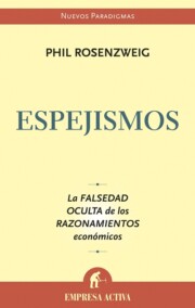 Libro Espejismos: la Falsedad Oculta De los Razonamientos Economicos (2007)