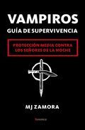 Libro Vampiros. Guia De Supervivencia: Proteccion Media Contra los Seño Res De la Noche (2010)
