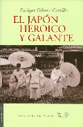 Libro El Japon Heroico y Galante (2009)