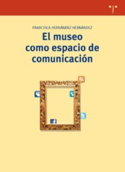 Portada de El Museo Como Espacio De Comunicacion