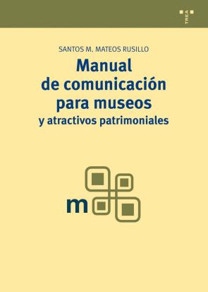 Libro Manual De Comunicacion para Museos y Atractivos Patrimoniales (2012)
