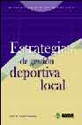 Libro Estrategias De Gestion Deportiva Local (2004)