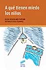 Libro A Que Tienen Miedo los Niños (2003)