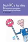 Libro Decir No a los Hijos: 60 Respuestas para Padres Desorientados y D Ubitativos (2003)