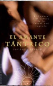 Portada de El Amante Tantrico: el Hombre y el Camino De la Sexualidad Sagrad a