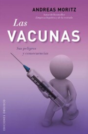 Libro Las Vacunas: Sus Peligros y Consecuencias (2012)