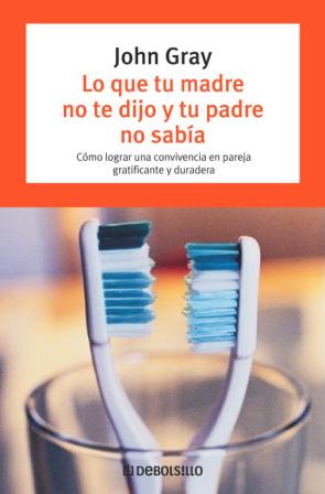 Libro Lo Que Tu Madre No Te Dijo y Tu Padre No Sabia (2006)