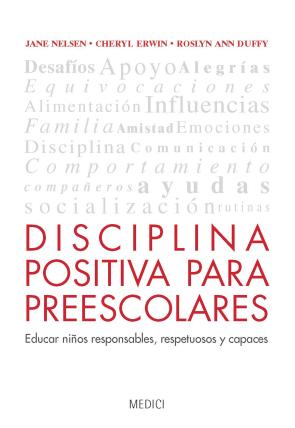 Libro Disciplina Positiva para Preescolares: Educar Niños Responsables, Respetuosas y Capaces (2014)