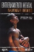 Libro Entrenamiento Mental para Optimizar el Rendimiento (2007)