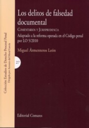 Portada de Delitos De Falsedad Documental: Comentarios y Jurisprudencia, Ada Ptado a la Reforma Operada en el Codigo Penal por Lo 5/2010º