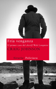 Portada de Fria Venganza: el Primer Caso del Sheriff Walt Longmire