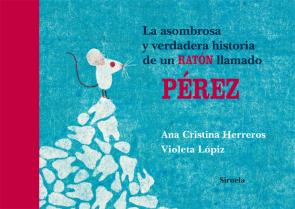 Libro La Asombrosa y Verdadera Historia De un Raton Llamado Perez (2012)