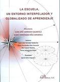 Libro La Escuela, un Entorno Interpelador y Globalizador y Globalizado De Aprendizaje (2010)