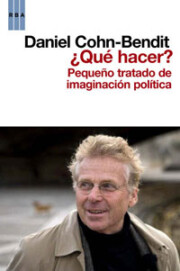 Portada de (pe) ¿que Hacer?: Pequeño Tratado De Imaginacion Politica (2010)