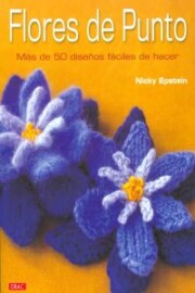 Portada de Flores De Punto: Mas De 50 Diseños Faciles De Hacer