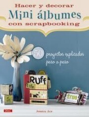 Portada de Hacer y Decorar Mini Albumes con Scrapbooking