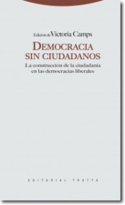 Portada de Democracia Sin Ciudadanos: la Construccion De la Ciudadania en la S Democracias Liberales