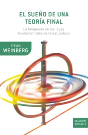 Libro El Sueño De Una Teoria Final: la Busqueda De las Leyes Fundamenta Les De la Naturaleza (2010)