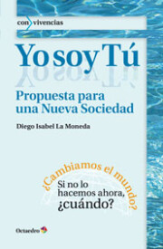 Portada de Yo Soy Tu: Propuesta para Una Nueva Sociedad
