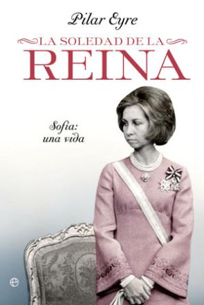Libro La Soledad De la Reina: Sofia Una Vida (2011)