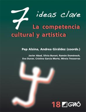 Libro 7 Ideas Clave: la Competencia Cultural y Artistica (2012)