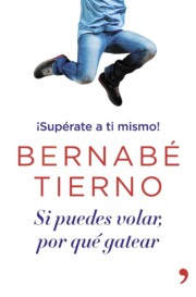 Portada de Si Puedes Volar por Que Gatear: ¡superate a Ti Mismo!