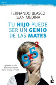 Portada de Tu Hijo Puede Ser un Genio De las Mates