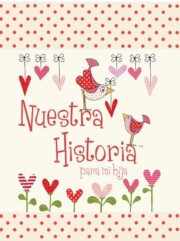 Portada de Nuestra historia, para mi hija