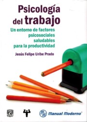 Portada de Psicologia del trabajo. un entorno de factores psicosociales salu dables para la productividad