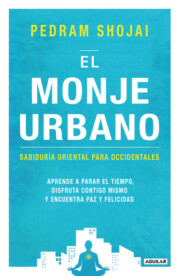 Portada de El monje urbano: sabiduria oriental para occidentales, aprende a parar el tiempo, disfruta contigo mismo y encuentra paz y felicidad