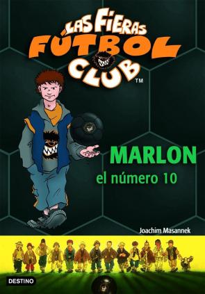Libro Las fieras futbol club: marlon el numero 10 (2007)