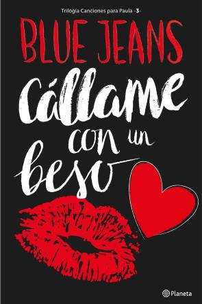 Libro Callame con un beso (trilogia canciones para paula 3) (2016)
