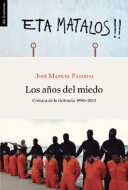 Libro Los aÑos del miedo: cronica de la violencia (1990-2015) (2016)