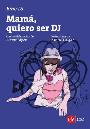 Mama, quiero ser dj (2015)